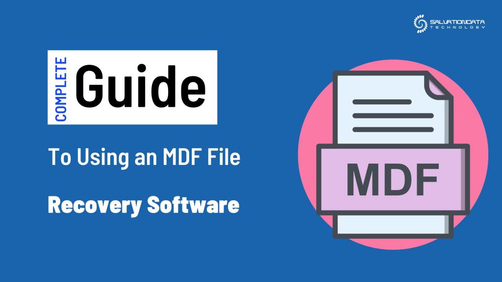 Complete Guide to Use an MDF File Recovery Software