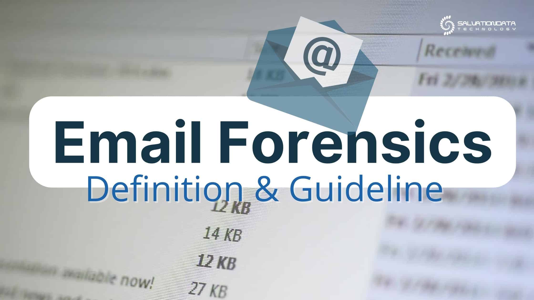 Email Forensics – Definition and Guideline