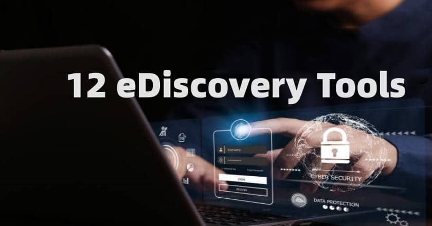 12 eDiscovery Tools for Forensic Solutions in 2024