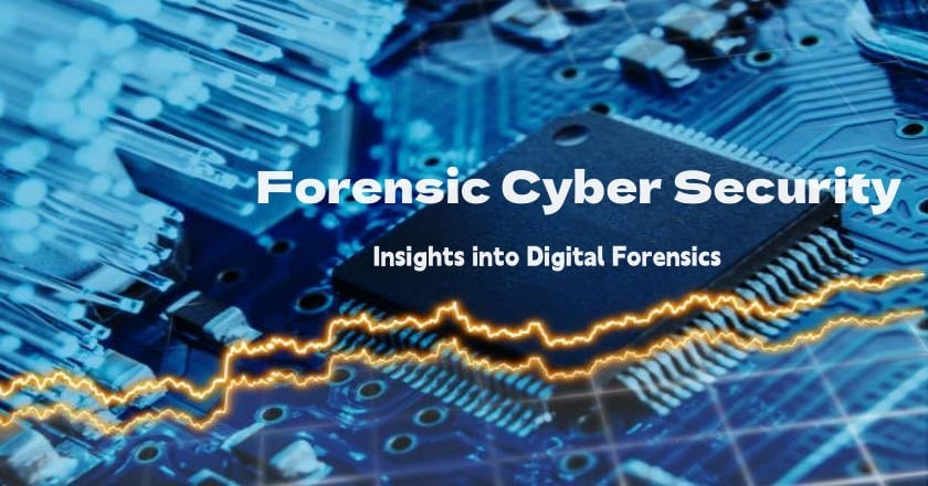 Forensic Cyber Security: Insights into Digital Forensics