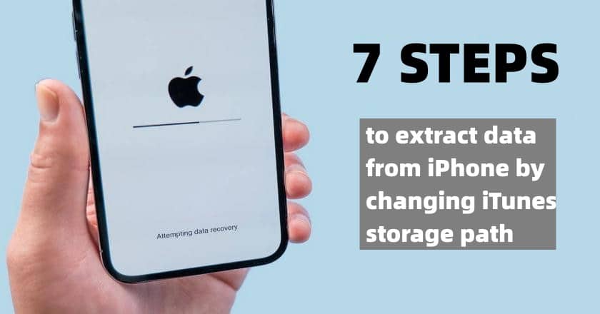 7 Steps to extract data from iPhone by changing iTunes storage path